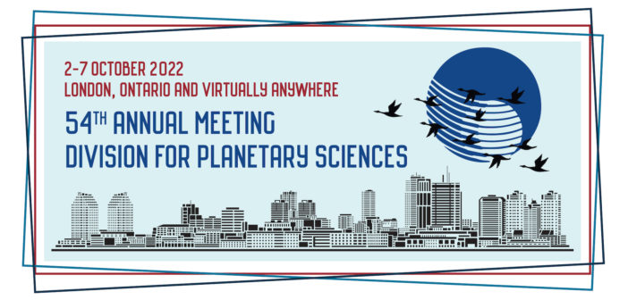 banner announcing the 54th annual Division for Planetary Sciences meeting, happening 2–7 October 2022 in London, Ontario, and virtually anywhere